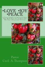 Love Joy Peace: A Tasty Sample of Spiritual Fruit That Will Give You A Boost For The Day! ( Grayscale Version)