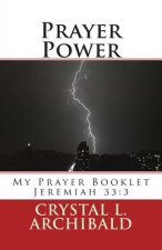 Prayer Power: My Prayer Booklet Jeremiah 33:3