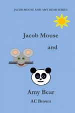 Jacob Mouse and Amy Bear