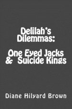 Delilah's Dilemmas One Eyed Jacks & Suicide Kings