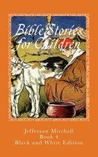 Bible Stories for Children: Black and White Edition