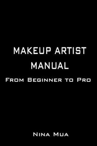 Makeup Artist Manual: From Beginner to Pro
