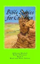 Bible Stories for Children: Black and White Edition