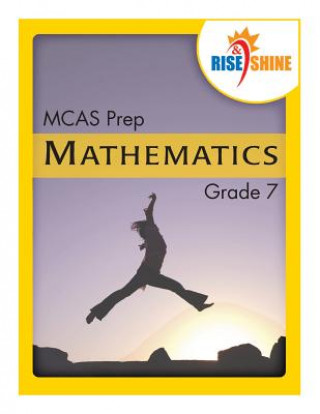 Rise & Shine MCAS Prep Grade 7 Mathematics