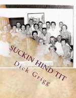 Suckin Hind Tit: A Book About Politics and Religion