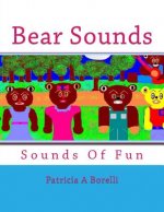 Bear Sounds: Sounds Of Fun