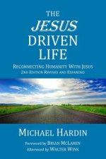 The Jesus Driven Life: Reconnecting Humanity with Jesus