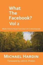 What the Facebook? Vol 2: More Posts from the Edge of Christendom