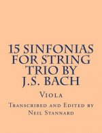 15 Sinfonias for String Trio by J.S. Bach (Viola): Viola