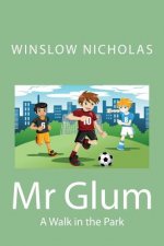 Mr Glum (A Walk in the Park): A Walk in the Park