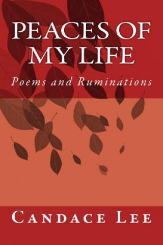 Peaces of My Life: Poems and Ruminations