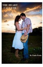 The Heart Calleth: Large Print Edition