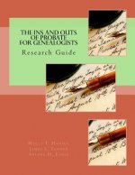 The Ins and Outs of Probate for Genealogists: Research Guide