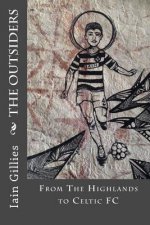 The Outsiders: From The Highlands to Celtic FC
