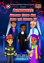 Pathfinders: Building Young Men From the Ground Up