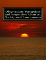 Observations, Perceptions and Perspectives About est, Society and Consciousness