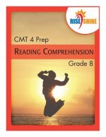 Rise & Shine CMT 4 Prep Grade 8 Reading Comprehension