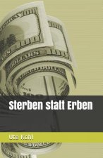 Sterben statt Erben