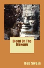 Blood On The Mekong