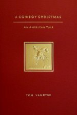 A Cowboy Christmas: An American Tale