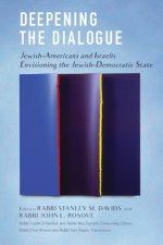Deepening the Dialogue: American Jews and Israelis Envision the Jewish Democratic State