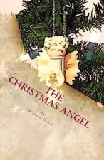 The Christmas Angel: Embark on a journey with a Christmas Angel Ornament as she attempts to discover the reason why so many people celebrat