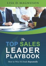The TOP Sales Leader Playbook: How to Win 5X Deals Repeatedly