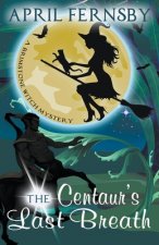 Centaur's Last Breath