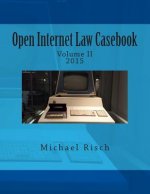 Open Internet Law Casebook: Volume II