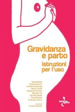 Gravidanza e parto: istruzioni per l'uso