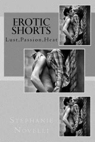 Erotic Shorts: Lust, Passion, Heat