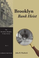 Brooklyn Bank Heist: An Historic Crime Novella