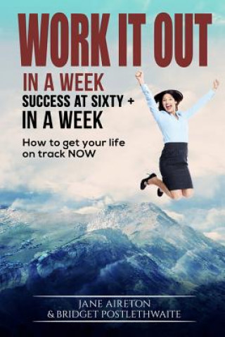 Success at Sixty+: 7 swift steps to your Superlife