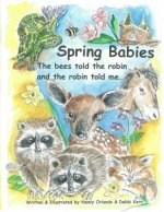 Spring Babies: The bees told the robin and the robin told me