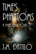 Time's Phantoms: A Time's Edge Novel