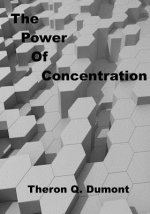 The Power of Concentration: Personal Growth Success (Aura Press)
