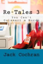 Re-Tales 3: You Can't Outsmart a Moron