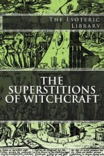 The Esoteric Library: The Superstitions of Witchcraft