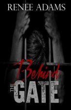 Behind The Gate