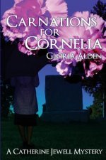 Carnations for Cornelia: A Catherine Jewell Mystery