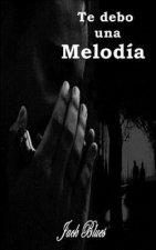 Te debo una melodia