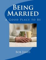 Being Married: A Good Place to Be