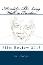 Mandela: The Long Walk to Freedom: Film Review 2015