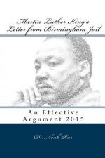 Martin Luther King's Letter from Birmingham Jail: An Effective Argument 2015