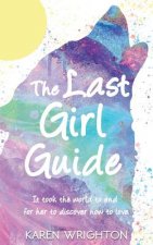 The Last Girl Guide: Diary of a Survivor