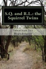 S.Q. and R.L.: the Squirrel Twins