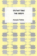 Outwitting the Birds: An Aesopic Fable