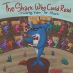 The Shark Who Could Read: Featuring Hank The Shark