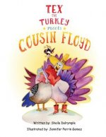 Tex the Turkey Meets Cousin Floyd