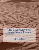 The Narrative Of Sojourner Truth